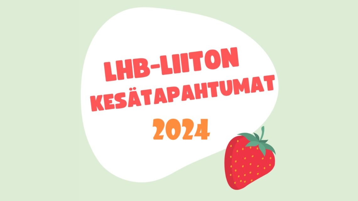 LHB-liiton kesän ja alkusyksyn tapahtumat 2024