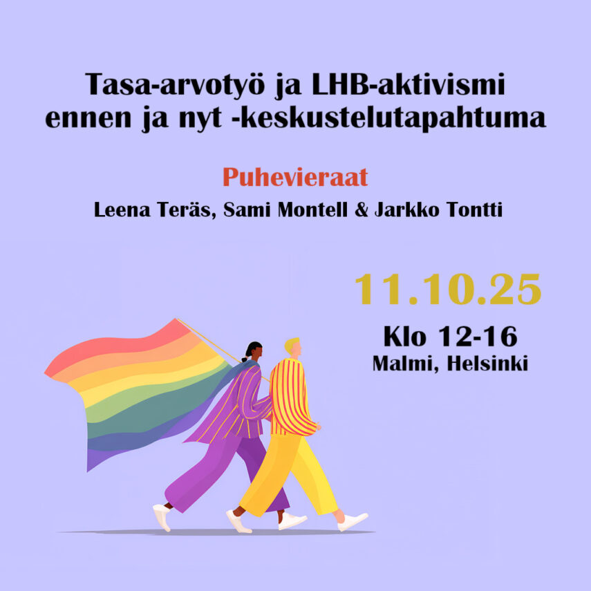 Keskustelutapahtuma ”Tasa-arvotyö ja LHB-aktivismi ennen ja nyt” Helsingissä 11.10.2025
