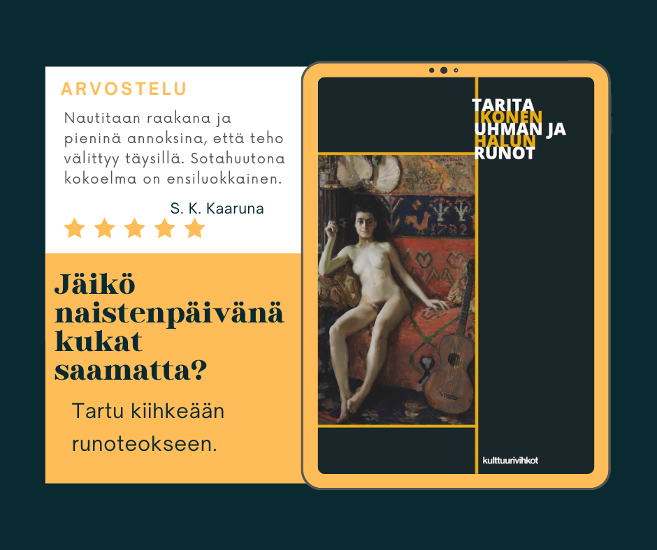 S.K. Kaaruna: Kirja-arvostelu Tarita Ikonen Uhman ja halun runot