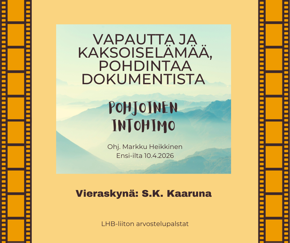 Vapautta ja kaksoiselämää, pohdintaa dokumentista Pohjoinen Intohimo